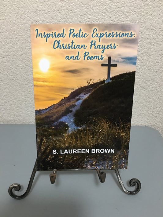 Inspired Poetic Expression: Christian Prayers and Poems